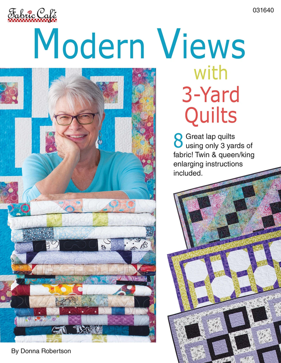 3 Yard Quilt Book - Modern Views With 3-Yard Quilts From Fabric Cafe