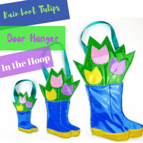 Rain Boot Tulip Door Hanger In The Hoop ITH Sewing Pattern from Sookie Sews - Free Video Course Available