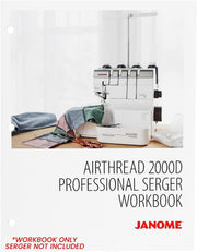 Serger Workbook for Janome Airthread 2000d and Elna 864 Air