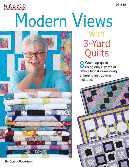 3 Yard Quilt Book - Modern Views With  3-Yard Quilts From Fabric Cafe