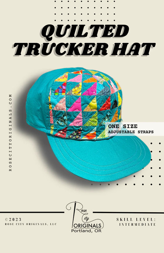 Quilted Trucker Hat - Pattern - Printed Booklet from Rose City Originals